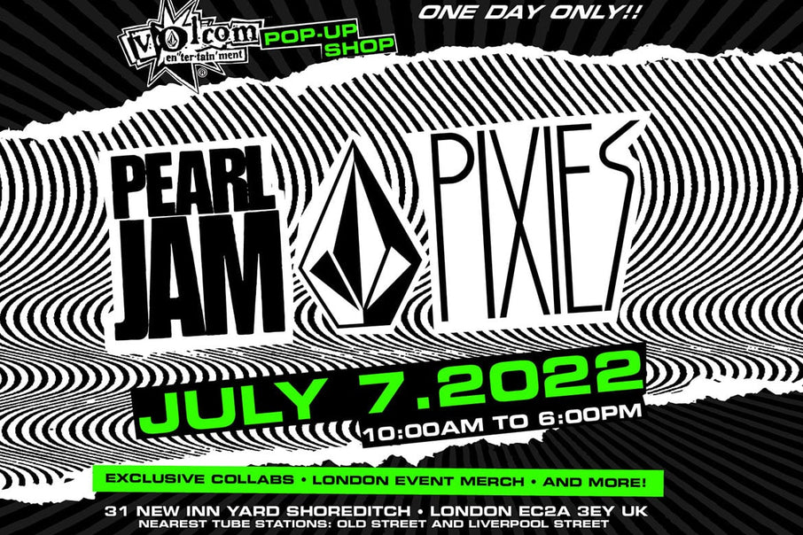 VOLCOM ENTERTAINMENT PRÄSENTIERT DEN PEARL JAM X PIXIES POP-UP SHOP