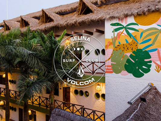 Selina X Volcom Surf Club - Sayulita, Mexico